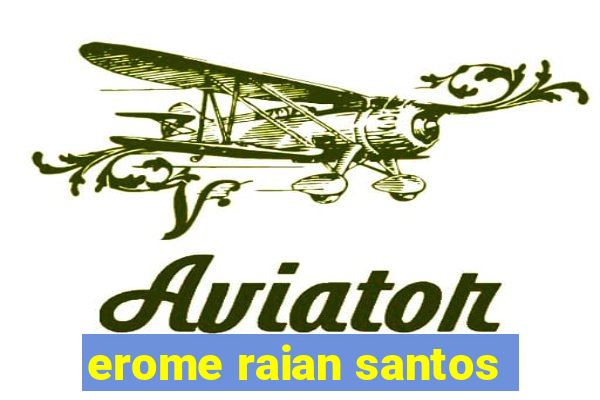 erome raian santos